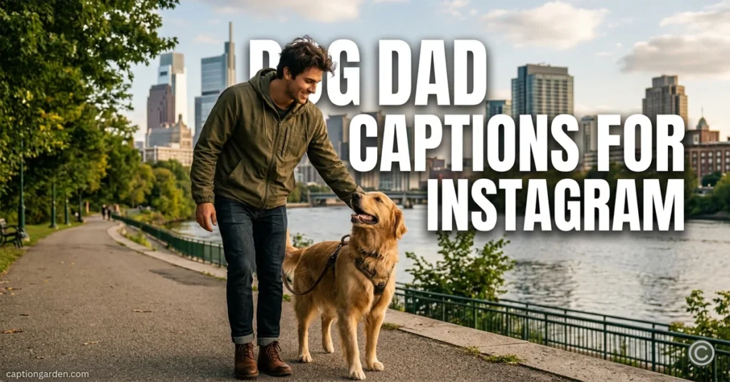 Dog Dad Captions for Instagram