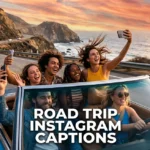 Road Trip Instagram Captions