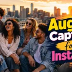August Captions for Instagram