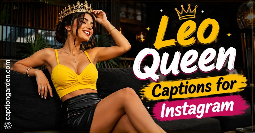 Leo Queen Captions for Instagram