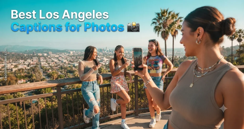 Best Los Angeles Captions for Photos
