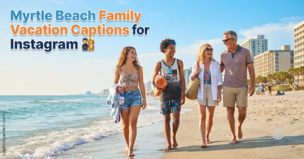 Myrtle Beach Family Vacation Captions