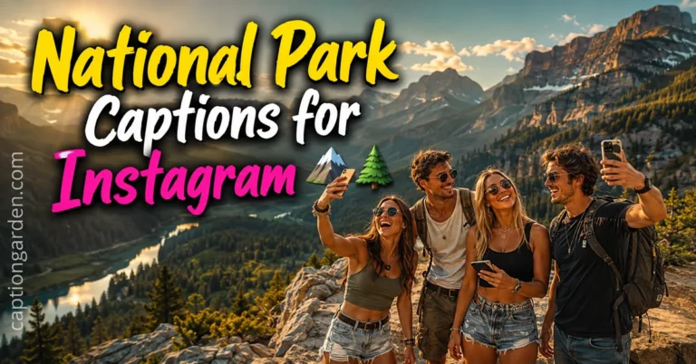 National Park Captions for Instagram