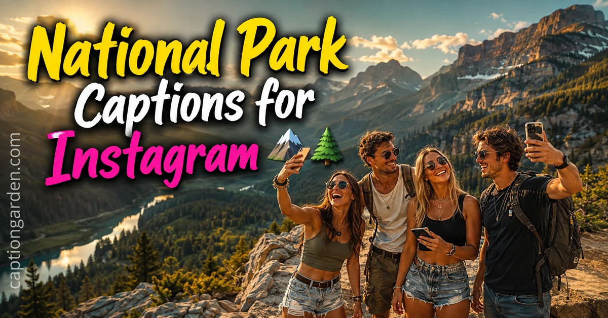 National Park Captions for Instagram