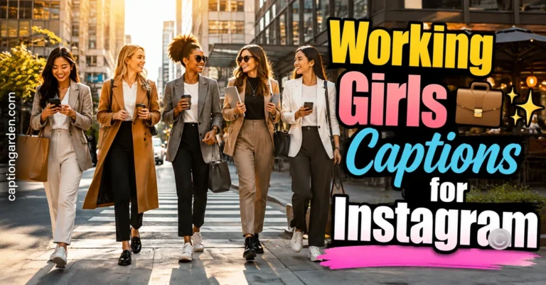 Working Girls Captions for Instagram